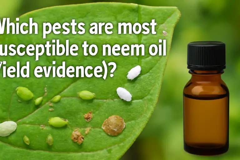 Which pests are most susceptible to neem oil (field evidence)?