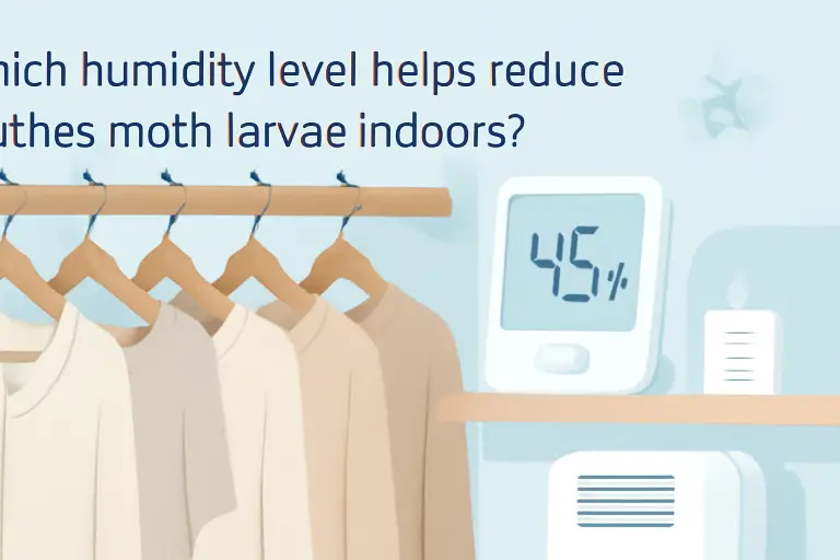 Which humidity level helps reduce clothes moth larvae indoors?