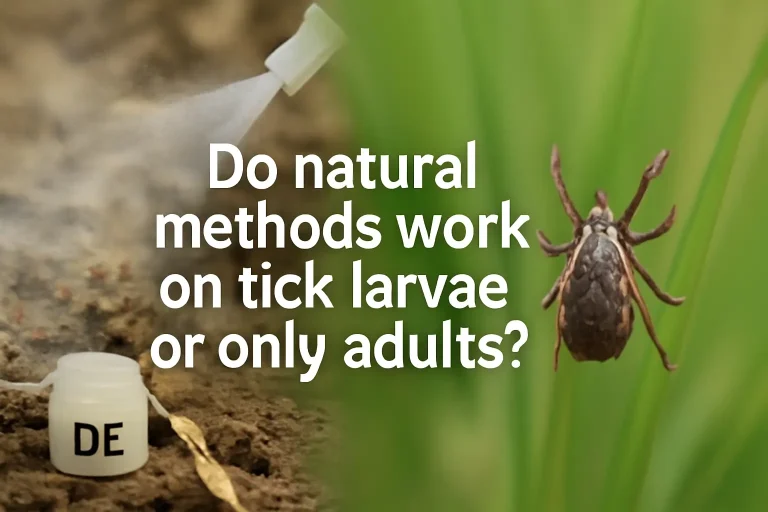 Do natural methods work on ticks larvae or only adults?